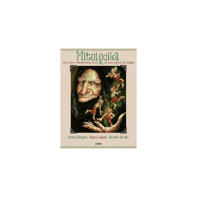 Libro - Mitologika - Una visión contemporánea de los seres mágicos de Euskadi