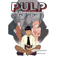 Cómic - PULP: los tiemmpos heroicos