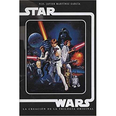 Star Wars: la creación de la trilogía original